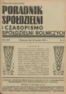 Poradnik Spółdzielni i Czasopismo Spółdzielni Rolniczych : organa Związku Spółdzielni Rolniczych i Zarobkowo Gospodarczych R. P. przeznaczone dla spółdzielni oszczędnościowo-pożyczkowych, rolniczo-handlowych, rolniczo-spożywczych i innych 1939.04.15 R.46 Nr 8