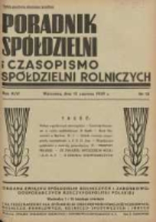 Poradnik Spółdzielni i Czasopismo Spółdzielni Rolniczych : organa Związku Spółdzielni Rolniczych i Zarobkowo Gospodarczych R. P. przeznaczone dla spółdzielni oszczędnościowo-pożyczkowych, rolniczo-handlowych, rolniczo-spożywczych i innych 1939.06.15 R.46 Nr12