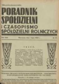 Poradnik Spółdzielni i Czasopismo Spółdzielni Rolniczych : organa Związku Spółdzielni Rolniczych i Zarobkowo Gospodarczych R. P. przeznaczone dla spółdzielni oszczędnościowo-pożyczkowych, rolniczo-handlowych, rolniczo-spożywczych i innych 1939.07.01 R.46 Nr13