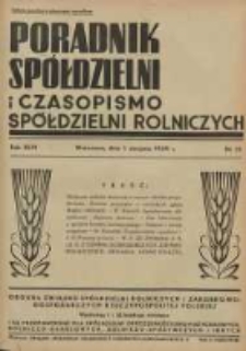 Poradnik Spółdzielni i Czasopismo Spółdzielni Rolniczych : organa Związku Spółdzielni Rolniczych i Zarobkowo Gospodarczych R. P. przeznaczone dla spółdzielni oszczędnościowo-pożyczkowych, rolniczo-handlowych, rolniczo-spożywczych i innych 1939.08.01 R.46 Nr15