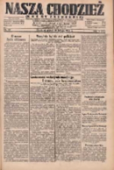 Nasza Chodzież: dziennik poświęcony obronie interes&oacute;w narodowych na zachodnich ziemiach Polski 1932.02.19 R.3(10) Nr40