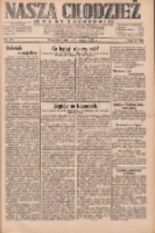 Nasza Chodzież: dziennik poświęcony obronie interesów narodowych na zachodnich ziemiach Polski 1932.03.05 R.3(10) Nr53