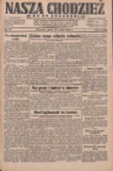 Nasza Chodzież: dziennik poświęcony obronie interesów narodowych na zachodnich ziemiach Polski 1932.03.25 R.3(10) Nr70