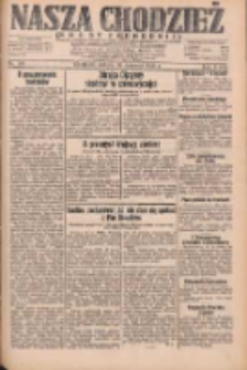 Nasza Chodzież: dziennik poświęcony obronie interesów narodowych na zachodnich ziemiach Polski 1932.04.30 R.3(10) Nr100