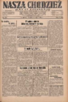 Nasza Chodzież: dziennik poświęcony obronie interesów narodowych na zachodnich ziemiach Polski 1932.05.08 R.3(10) Nr105