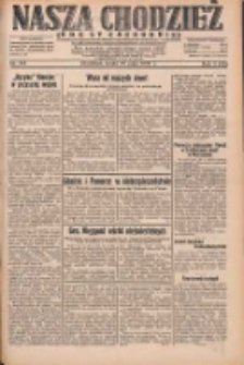 Nasza Chodzież: dziennik poświęcony obronie interesów narodowych na zachodnich ziemiach Polski 1932.05.25 R.3(10) Nr118