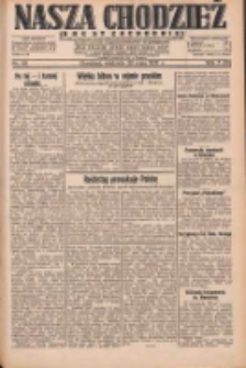 Nasza Chodzież: dziennik poświęcony obronie interesów narodowych na zachodnich ziemiach Polski 1932.05.29 R.3(10) Nr121