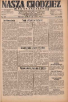 Nasza Chodzież: dziennik poświęcony obronie interesów narodowych na zachodnich ziemiach Polski 1932.06.26 R.3(10) Nr145