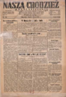 Nasza Chodzież: dziennik poświęcony obronie interes&oacute;w narodowych na zachodnich ziemiach Polski 1932.07.01 R.3(10) Nr148