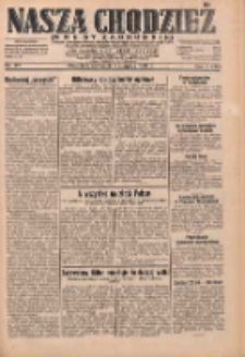 Nasza Chodzież: dziennik poświęcony obronie interesów narodowych na zachodnich ziemiach Polski 1932.08.04 R.3(10) Nr177