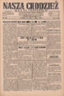 Nasza Chodzież: dziennik poświęcony obronie interesów narodowych na zachodnich ziemiach Polski 1932.08.07 R.3(10) Nr180