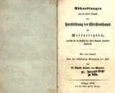 Abhandlungen aus der zweiten ausgabe der fortbildung des Christenthums zur weltreligion: zunächst für die besitzer der ersten ausgabe besonders abgedruckt. Mit einer zugabe über die rückgängige bewegung der zeit, von dr. Christ. Friedr. von Ammon