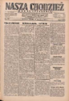 Nasza Chodzież: dziennik poświęcony obronie interesów narodowych na zachodnich ziemiach Polski 1932.09.15 R.3(10) Nr212