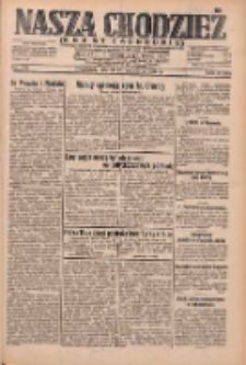 Nasza Chodzież: dziennik poświęcony obronie interes&oacute;w narodowych na zachodnich ziemiach Polski 1932.09.23 R.3(10) Nr219
