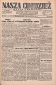 Nasza Chodzież: dziennik poświęcony obronie interesów narodowych na zachodnich ziemiach Polski 1932.10.20 R.3(10) Nr242