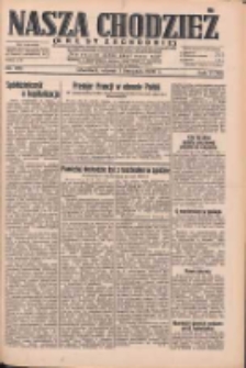 Nasza Chodzież: dziennik poświęcony obronie interes&oacute;w narodowych na zachodnich ziemiach Polski 1932.11.01 R.3(10) Nr252