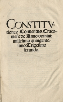 Constitutiones Conventus Cracovien[sis]: de anno [...] 1532 [słow.]