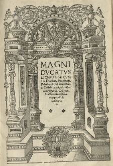 Sarmatiae Europeae Descriptio, quae Regnum Poloniae, Lituaniam, Samogitiam, Russiam, Masoviam, Prussiam, Pomeraniam, Livoniam et Moschoviae, Tartariaeque partem complectitur. Alexandri Gwagnini [...] conscriptae. Cz.2