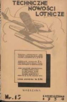 Techniczne Nowości Lotnicze: miesięcznik techniczno-naukowy poświęcony lotnictwu 1934.11/12 R.2 Nr15