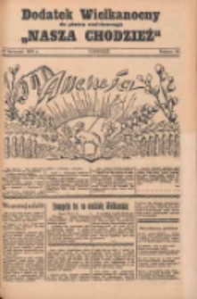 Nasza Chodzież: organ poświęcony obronie interesów narodowych na zachodnich ziemiach Polski 1935.04.21 R.6 Dodatek Wielkanocny