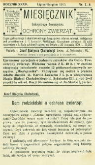Miesięcznik Galicyjskiego Towarzystwa Ochrony Zwierząt. 1913 R.35 Nr7-8