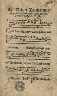 Te Deum Laudamus Augustina y Ambrożego swietego piesń popolsku znotami