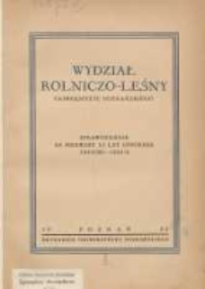 Wydział Rolniczo-Leśny Uniwersytetu Poznańskiego: sprawozdanie za pierwsze 15 lat istnienia 1919/1920 - 1933/1934