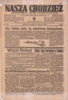 Nasza Chodzież: organ poświęcony obronie interesów narodowych na zachodnich ziemiach Polski 1936.06.28 R.7 Nr149