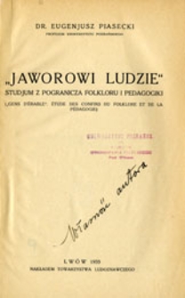 "Jaworowi ludzie": studjum z pogranicza folkloru i pedagogiki="Gens d'érable": étude des confins du folklore et de la pédagogie