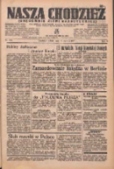 Nasza Chodzież: organ poświęcony obronie interes&oacute;w narodowych na zachodnich ziemiach Polski 1937.06.19 R.8 Nr138