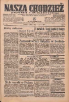 Nasza Chodzież: organ poświęcony obronie interesów narodowych na zachodnich ziemiach Polski 1937.06.19 R.8 Nr138
