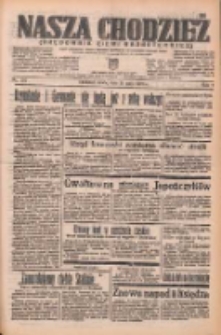 Nasza Chodzież: organ poświęcony obronie interesów narodowych na zachodnich ziemiach Polski 1938.05.11 R.9 Nr107