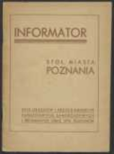 Informator stoł. miasta Poznania : spis urzędów i przedsiębiorstw państwowych, samorządowych i prywatnych oraz spis telefonów.