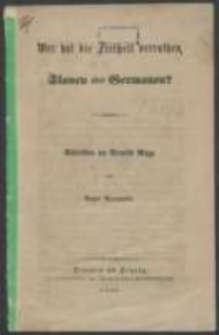 Wer hat die Freiheit verrathen, Slaven oder Germanen? Schreiben an Arnold Ruge