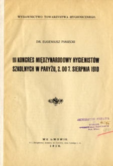 III Kongres Międzynarodowy Hygienistów Szkolnych w Paryżu, 2 do 7 sierpnia 1910