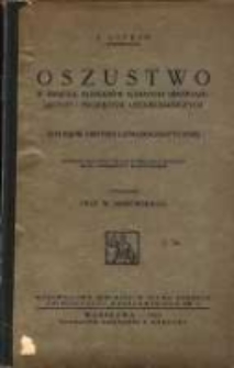 Oszustwo w świetle kodeksów karnych obowiązujących i projektów ustawodawczych: (studjum historyczno-dogmatyczne).