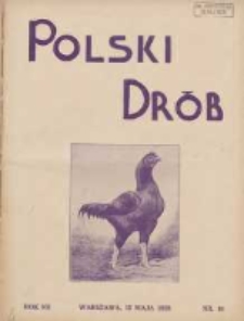 Polski Drób: organ Centralnego Komitetu do Spraw Hodowli Drobiu w Polsce 1928.05.15 R.7 Nr10