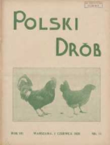 Polski Drób: organ Centralnego Komitetu do Spraw Hodowli Drobiu w Polsce 1928.06.01 R.7 Nr11