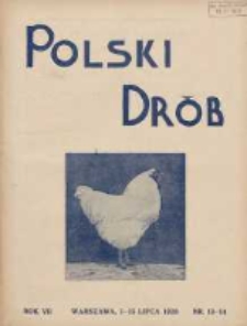 Polski Drób: organ Centralnego Komitetu do Spraw Hodowli Drobiu w Polsce 1928.07.01/15 R.7 Nr13/14