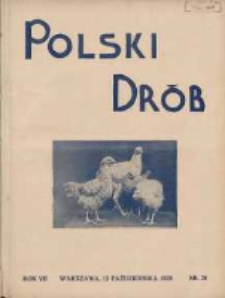 Polski Drób: organ Centralnego Komitetu do Spraw Hodowli Drobiu w Polsce 1928.10.15 R.7 Nr20