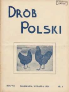 Polski Drób: organ Centralnego Komitetu do Spraw Hodowli Drobiu w Polsce 1929.03.15 R.8 Nr6