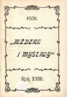 Jeździec i Myśliwy. Spis treści. Rok 1908.