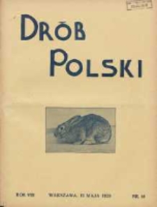 Polski Drób: organ Centralnego Komitetu do Spraw Hodowli Drobiu w Polsce 1929.05.15 R.8 Nr10