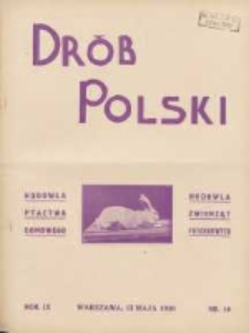 Polski Drób: organ Centralnego Komitetu do Spraw Hodowli Drobiu w Polsce 1930.05.15 R.9 Nr10