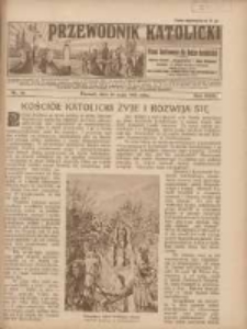 Przewodnik Katolicki: pismo ilustrowane dla Rodzin katolickich z dodatkami "Opiekun Dziatek", "Gospodarstwo", "Moja bibljoteka" 1925.05.10 R.31 Nr19