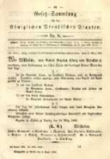 Gesetz-Sammlung f&uuml;r die K&ouml;niglichen Preussischen Staaten. 1889.04.08 No8