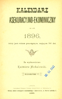 Kalendarz Asekuracyjno-Ekonomiczny. 1896. R.5