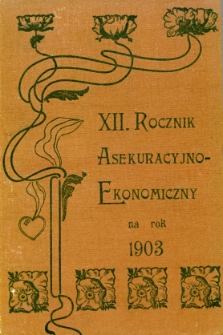 Rocznik Asekuracyjno-Ekonomiczny. 1903. R.12