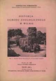 Historja Ogrodu Zoologicznego w Wilnie