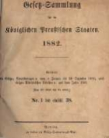 Gesetz-Sammlung f&uuml;r die K&ouml;niglichen Preussischen Staaten. 1882.01.06 No1